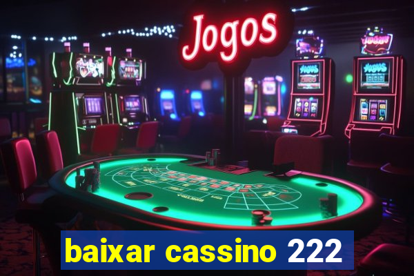 baixar cassino 222